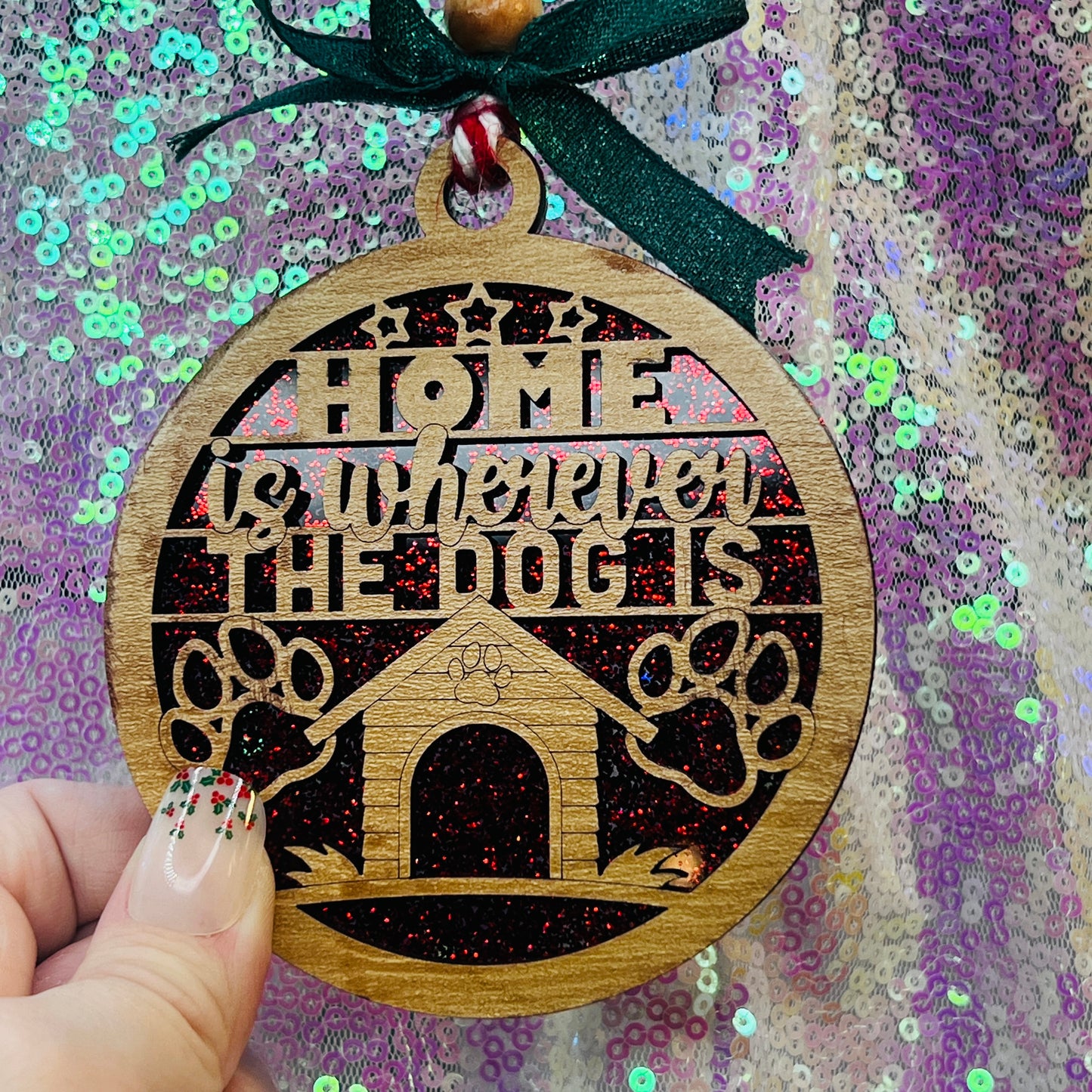 Home is Wherever the Dog Is Christmas Ornament Handmade