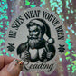 He Sees What You’ve Been Reading Holographic Santa Sticker – Book Lover Holiday Sticker