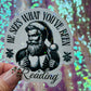 He Sees What You’ve Been Reading Holographic Santa Sticker – Book Lover Holiday Sticker