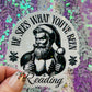 He Sees What You’ve Been Reading Holographic Santa Sticker – Book Lover Holiday Sticker