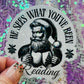 He Sees What You’ve Been Reading Holographic Santa Sticker – Book Lover Holiday Sticker