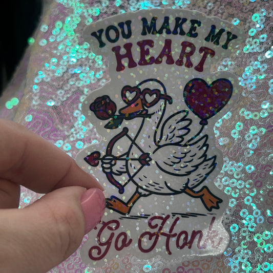 You Make My Heart Go Honk Goose Holographic Sticker