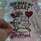 You Make My Heart Go Honk Goose Holographic Sticker