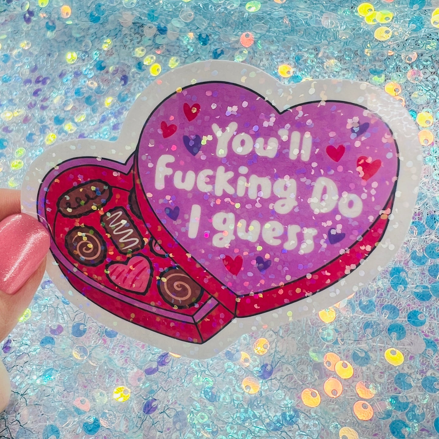 Youll Fucking Do I Guess Holographic Sarcastic Sticker