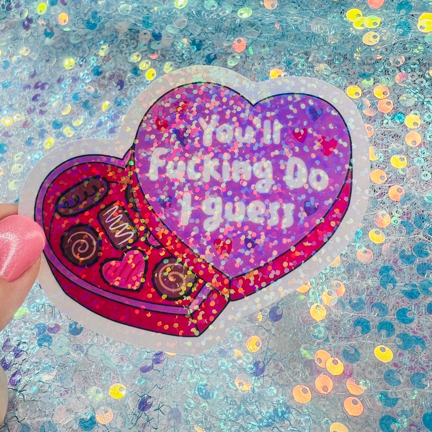 Youll Fucking Do I Guess Holographic Sarcastic Sticker