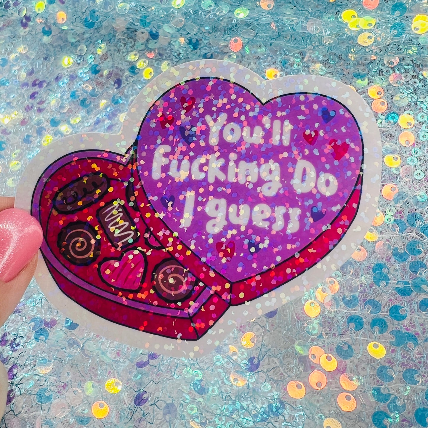Youll Fucking Do I Guess Holographic Sarcastic Sticker