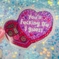 Youll Fucking Do I Guess Holographic Sarcastic Sticker