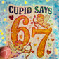 Cupid Says 67 Retro Meme Holographic Sticker