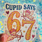 Cupid Says 67 Retro Meme Holographic Sticker