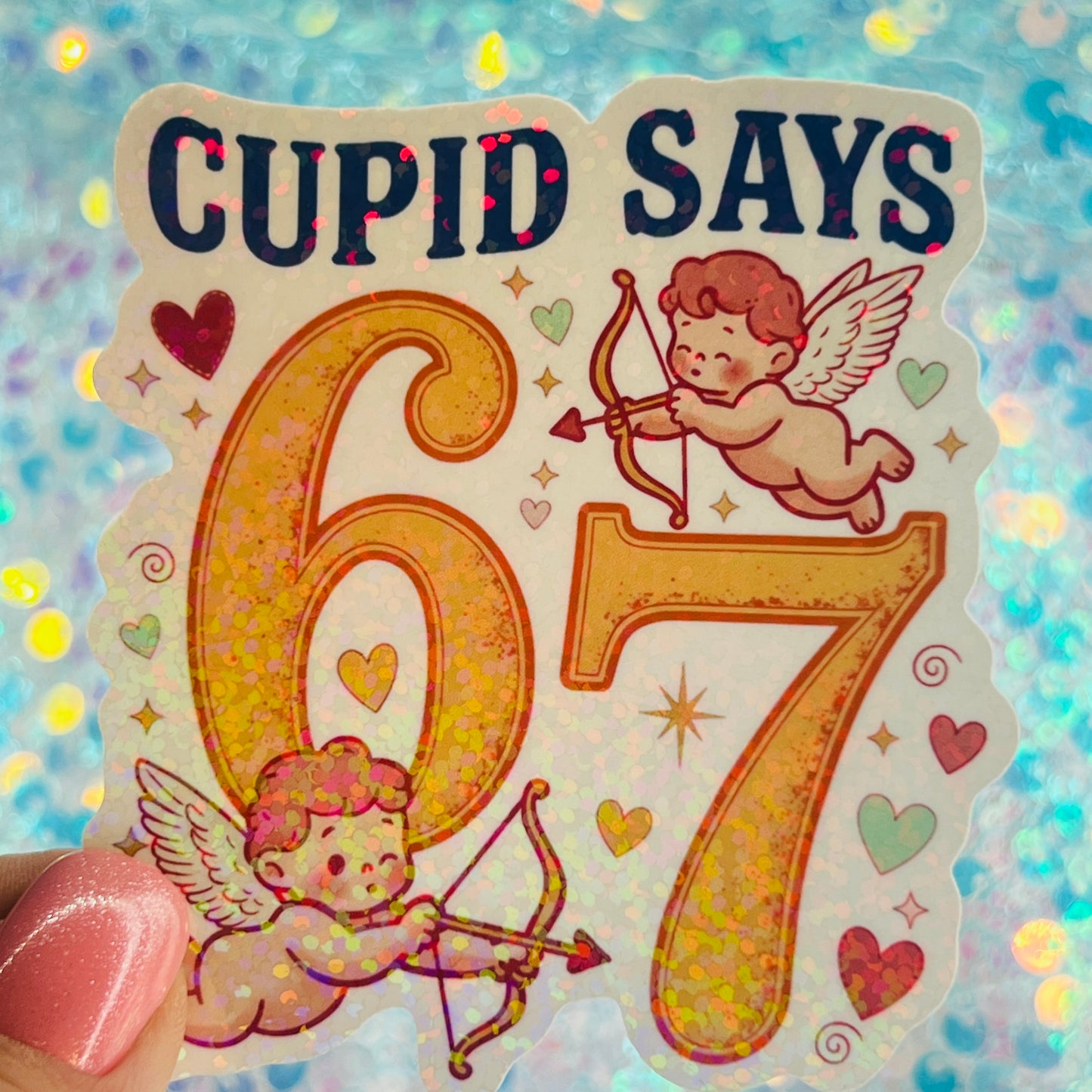 Cupid Says 67 Retro Meme Holographic Sticker