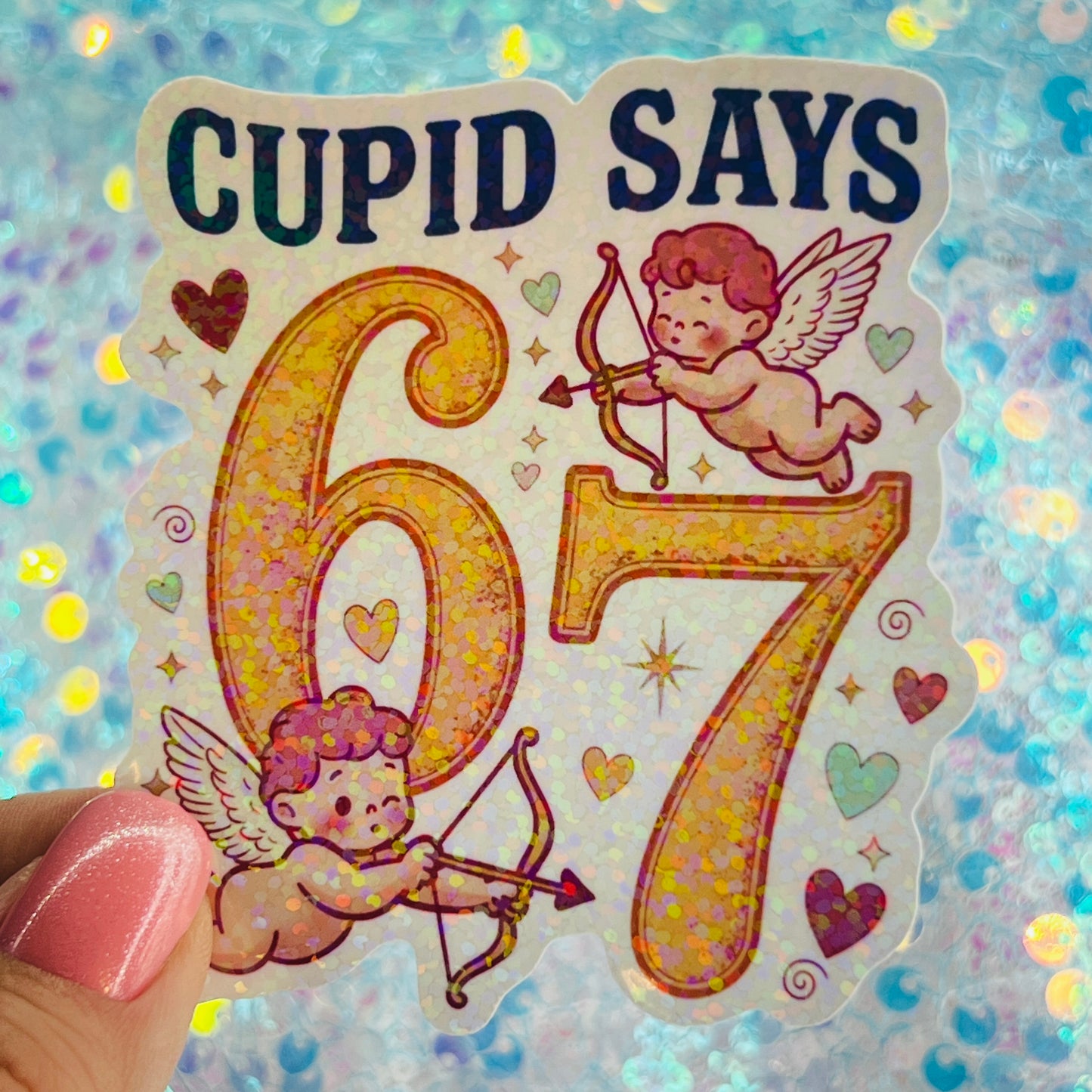 Cupid Says 67 Retro Meme Holographic Sticker
