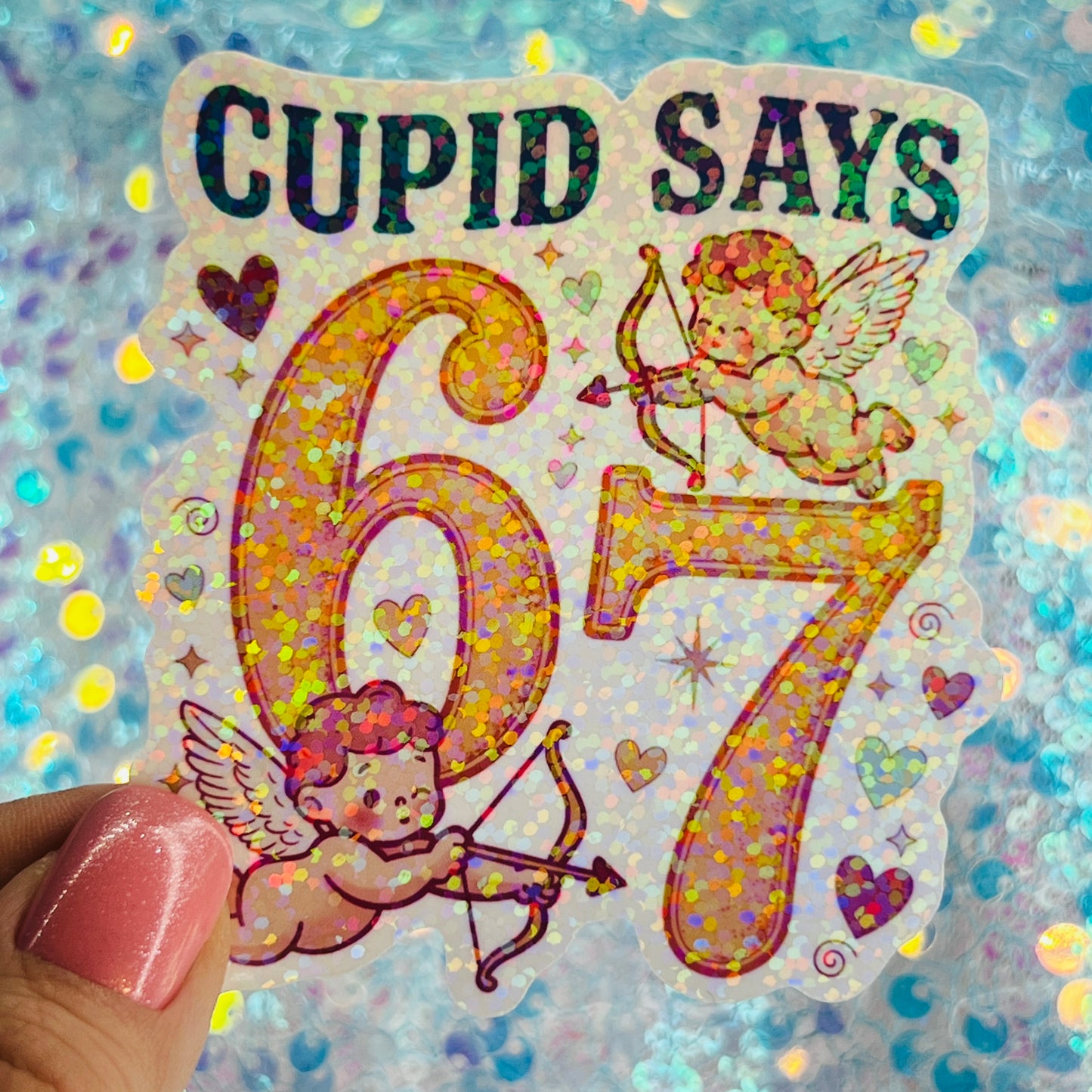 Cupid Says 67 Retro Meme Holographic Sticker