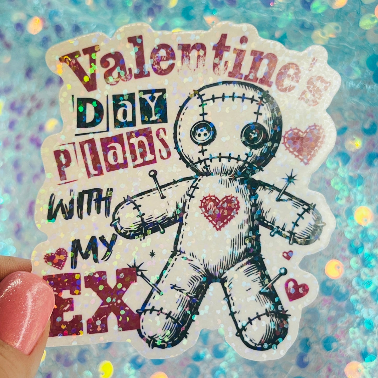 Valentine’s Day Plans With My Ex Holographic Sticker