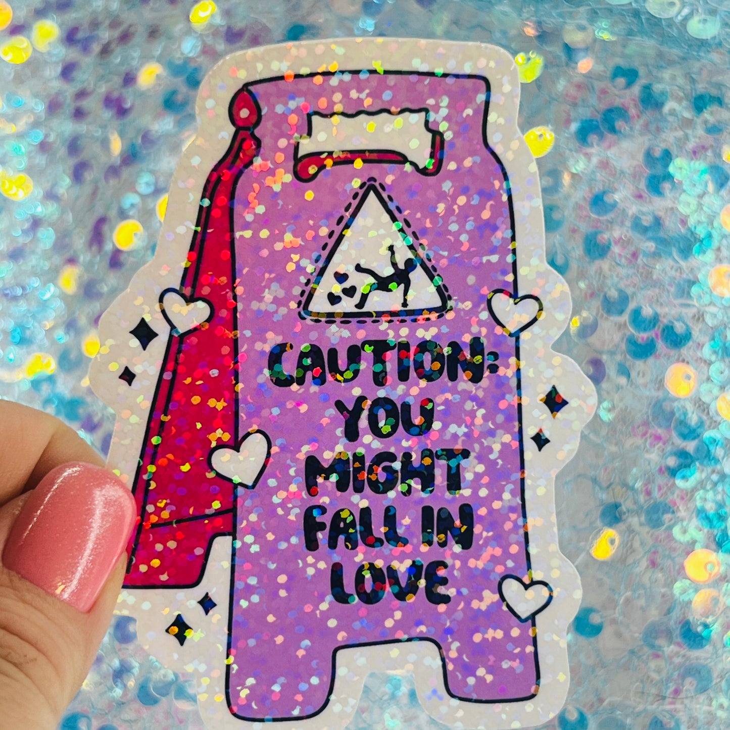 Caution You Might Fall in Love Holographic Sticker