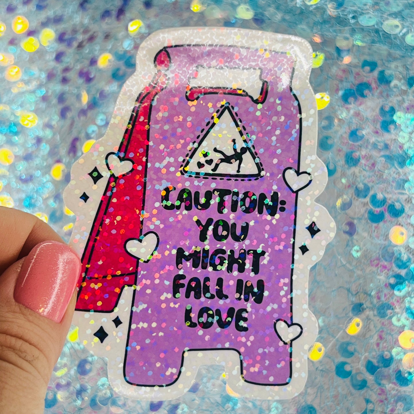 Caution You Might Fall in Love Holographic Sticker