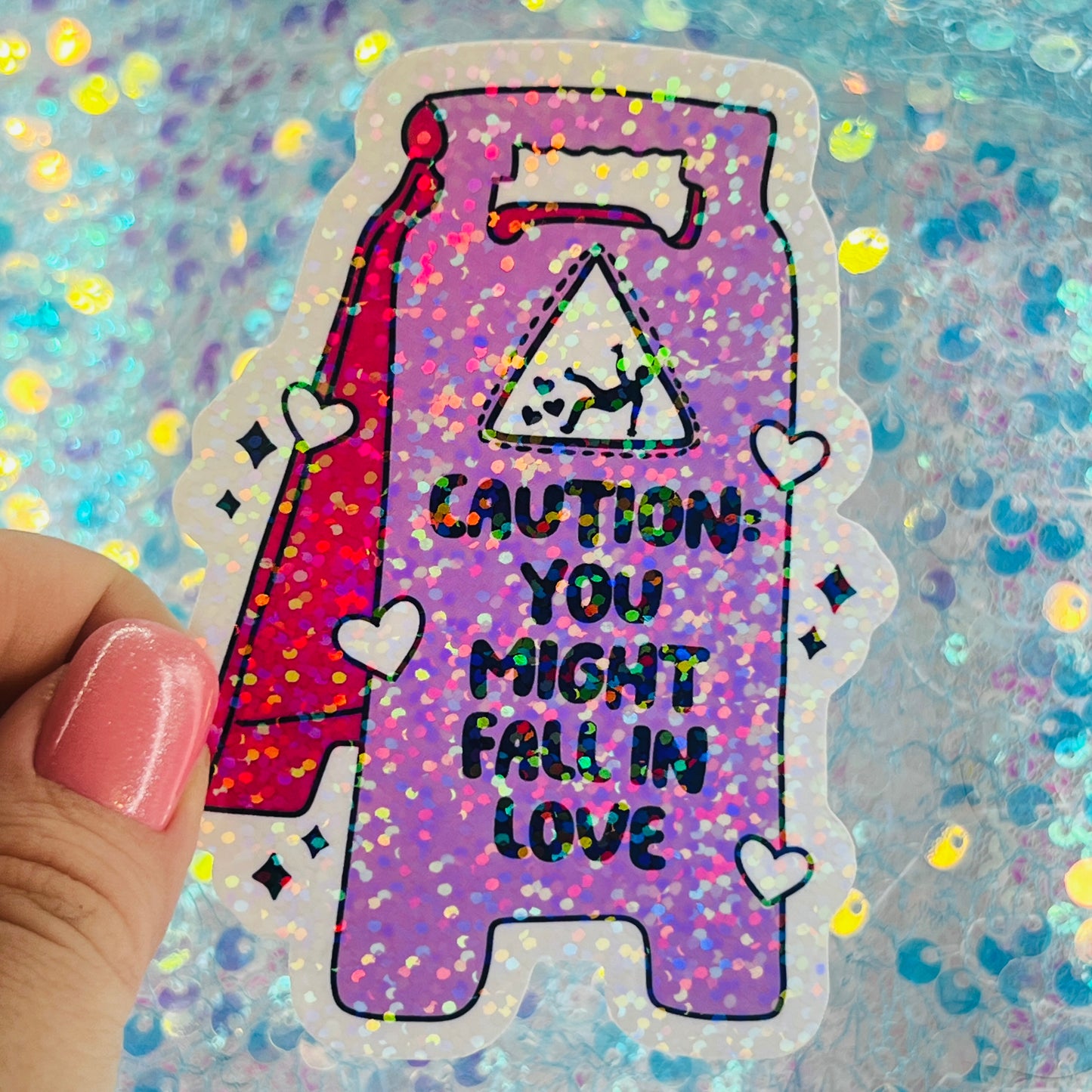 Caution You Might Fall in Love Holographic Sticker