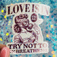 Love Is in the Air Try Not to Breathe Holographic Sticker
