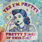 Yes I’m Pretty Pretty Tired of This Bullshit Holographic Sticker