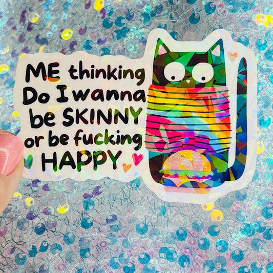 Funny Cat Meme Holographic Sticker – Skinny or Happy