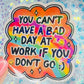 You Can’t Have a Bad Day at Work If You Don’t Go Holographic Sticker
