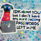 IDK About You But I’m Out of Passwords Funny Holographic Sticker