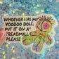 Whoever Has My Voodoo Doll Put On a Treadmill Please Holographic Sticker