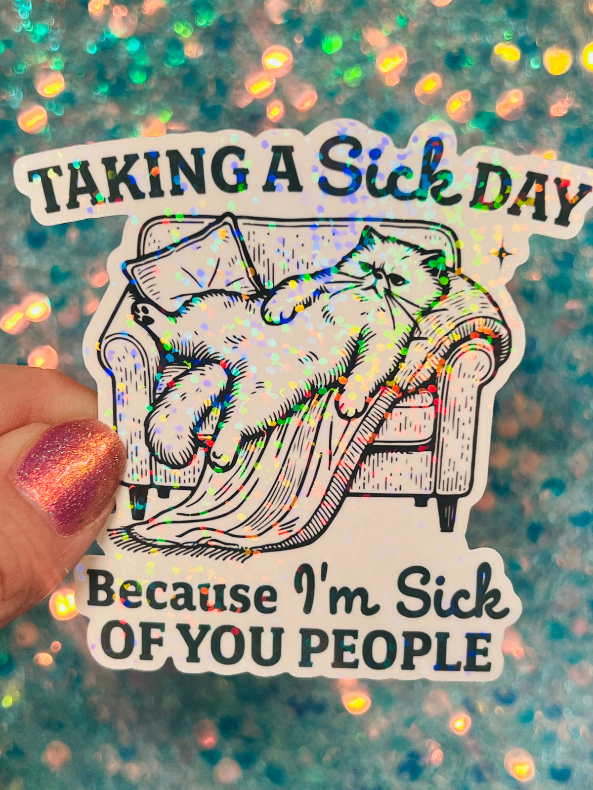 Taking a Sick Day Grumpy Cat Holographic Sticker
