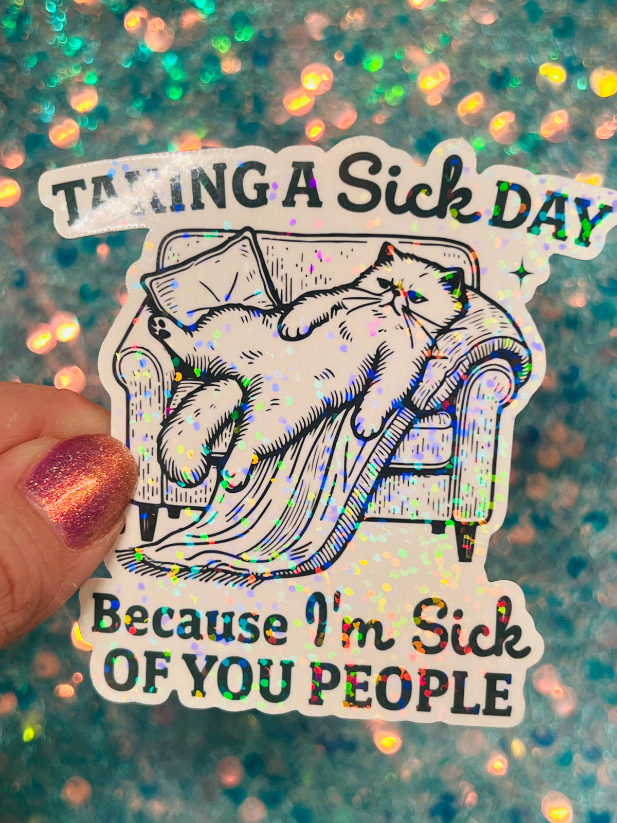 Taking a Sick Day Grumpy Cat Holographic Sticker
