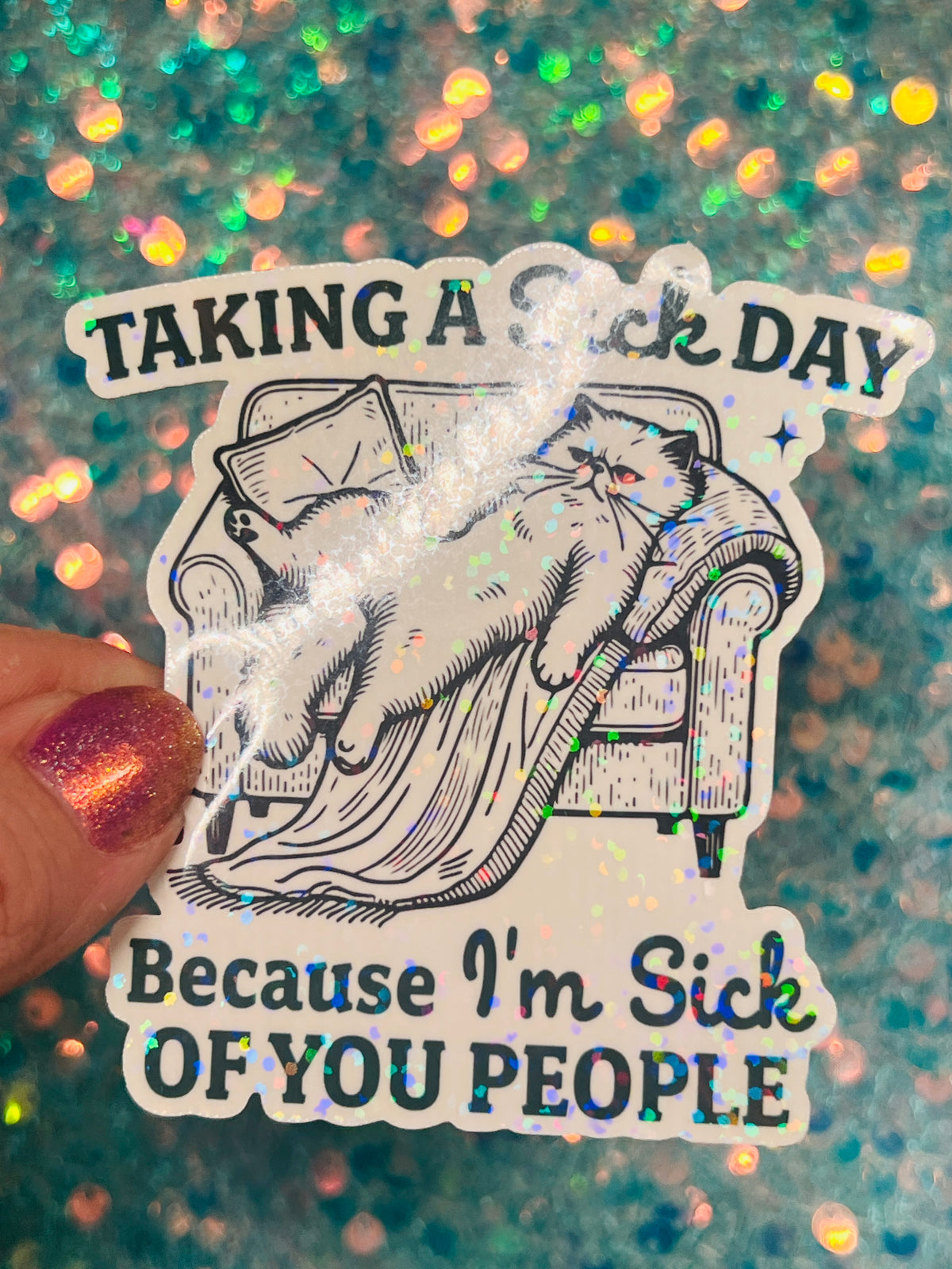Taking a Sick Day Grumpy Cat Holographic Sticker