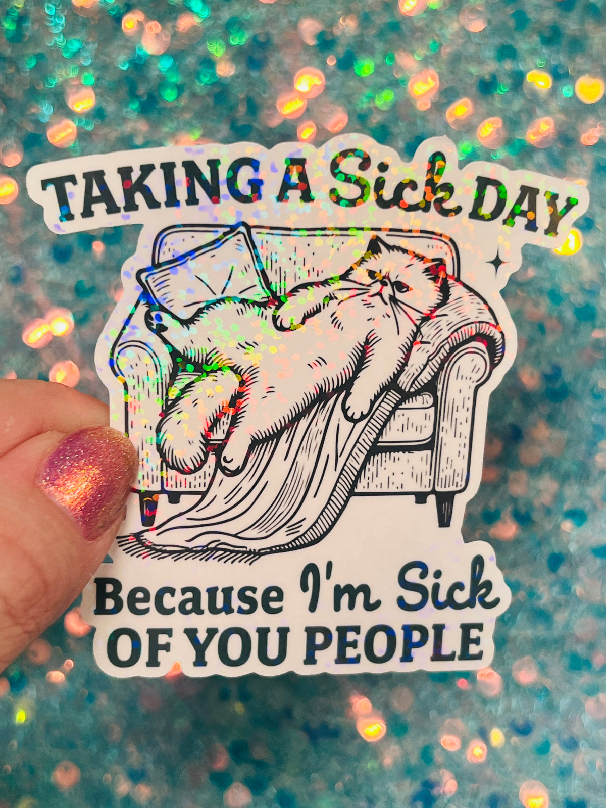 Taking a Sick Day Grumpy Cat Holographic Sticker