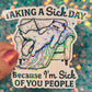 Taking a Sick Day Grumpy Cat Holographic Sticker