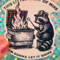 This Little Light of Mine Raccoon Dumpster Fire Holographic Sticker