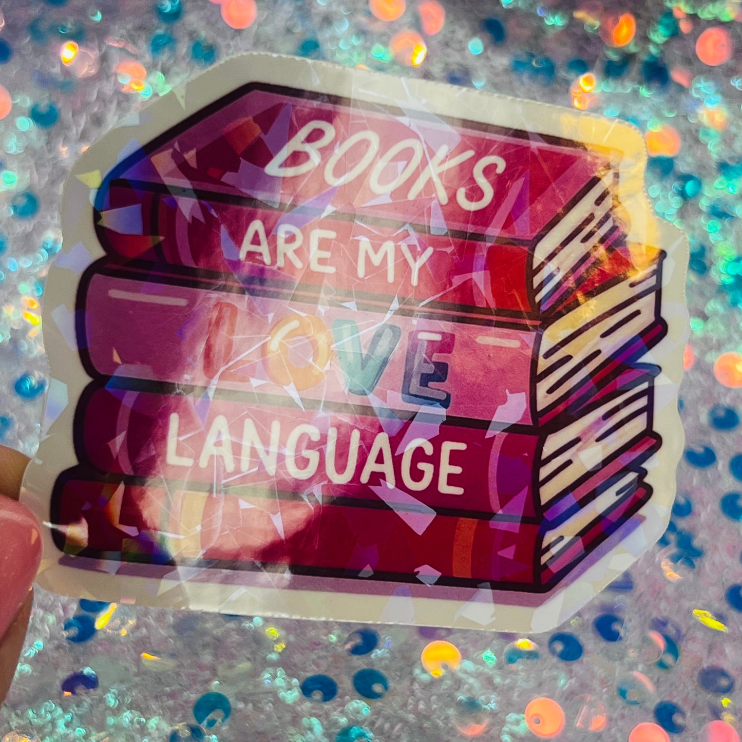 Books Are My Love Language Holographic Book Lover Sticker