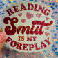 Reading Smut Is My Foreplay Holographic Book Lover Sticker