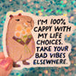 Cappy Capybara Holographic Sticker – Life Choices