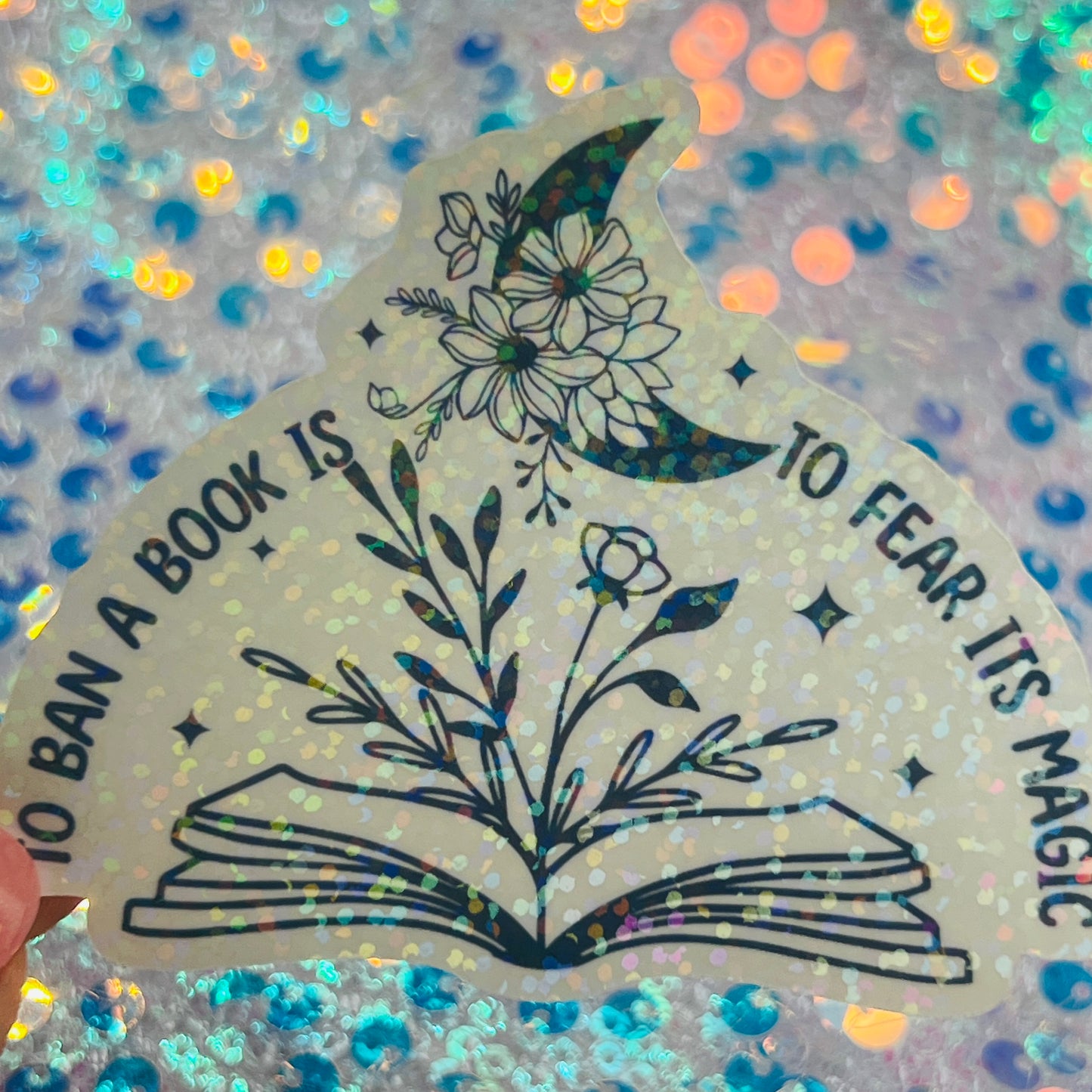 To Ban a Book Is to Fear Its Magic Holographic Book Lover Sticker