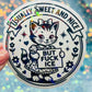 Usually Sweet and Nice But Fuck ICE Activist Holographic Sticker