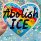 Abolish ICE Rainbow Heart Holographic Activist Sticker