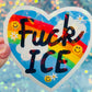 Fuck ICE Rainbow Heart Holographic Activist Sticker