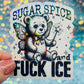 Sugar, Spice, and Fuck ICE Holographic Activist Sticker
