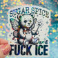 Sugar, Spice, and Fuck ICE Holographic Activist Sticker