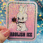 Abolish ICE Holographic Bunny Activist Sticker