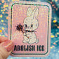 Abolish ICE Holographic Bunny Activist Sticker