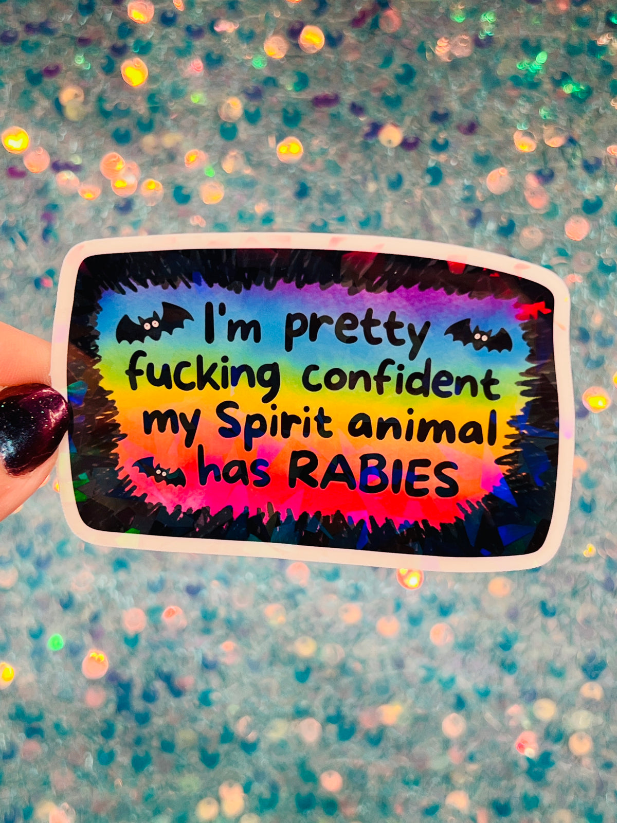 Spirit Animal Has Rabies Holographic Sticker