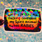 Spirit Animal Has Rabies Holographic Sticker