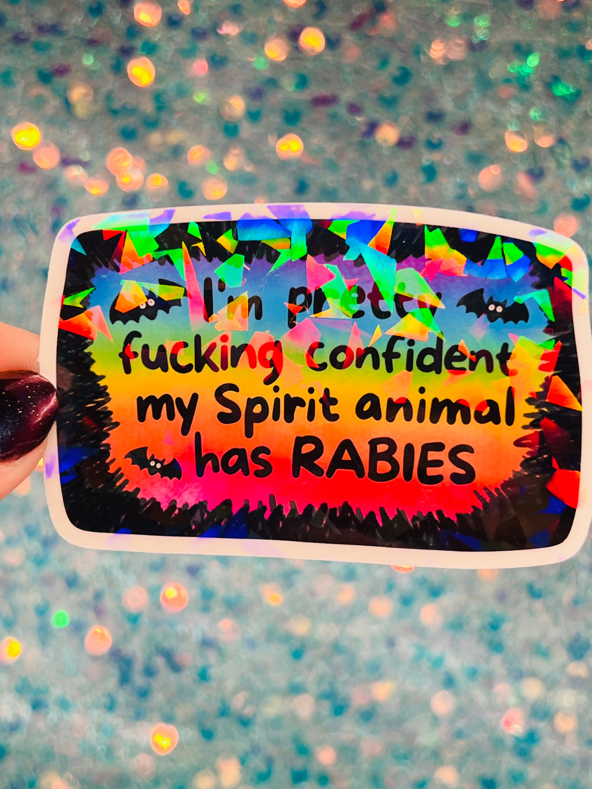 Spirit Animal Has Rabies Holographic Sticker