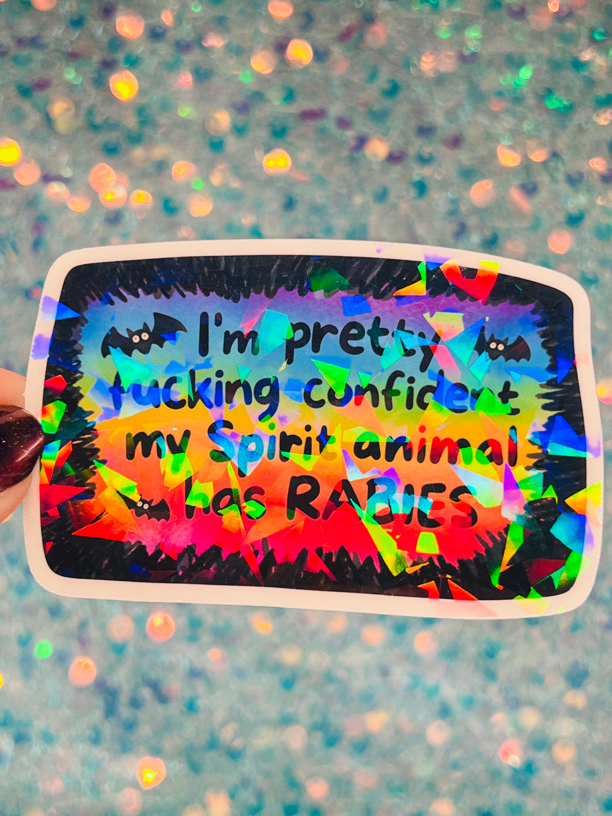 Spirit Animal Has Rabies Holographic Sticker