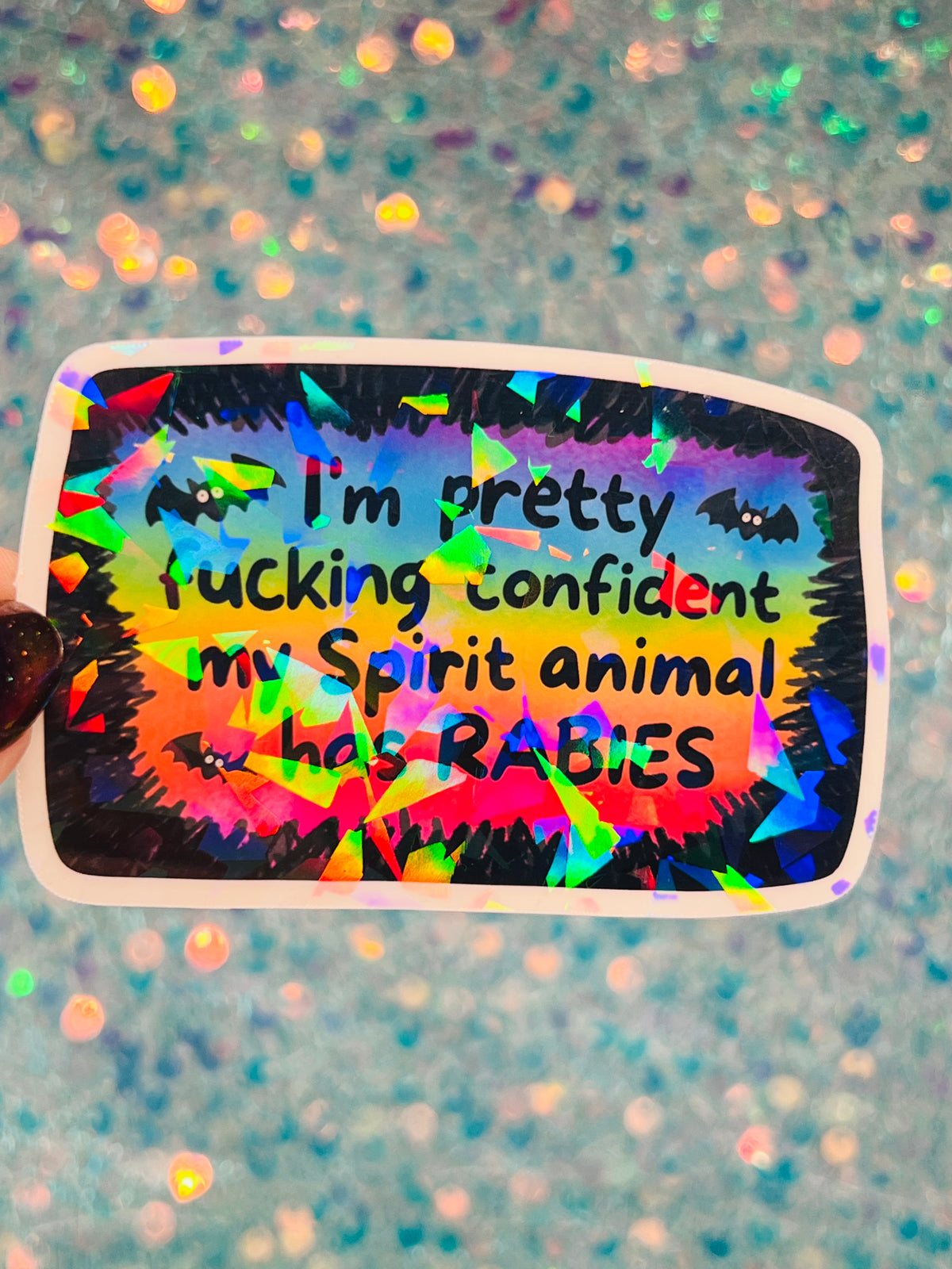 Spirit Animal Has Rabies Holographic Sticker