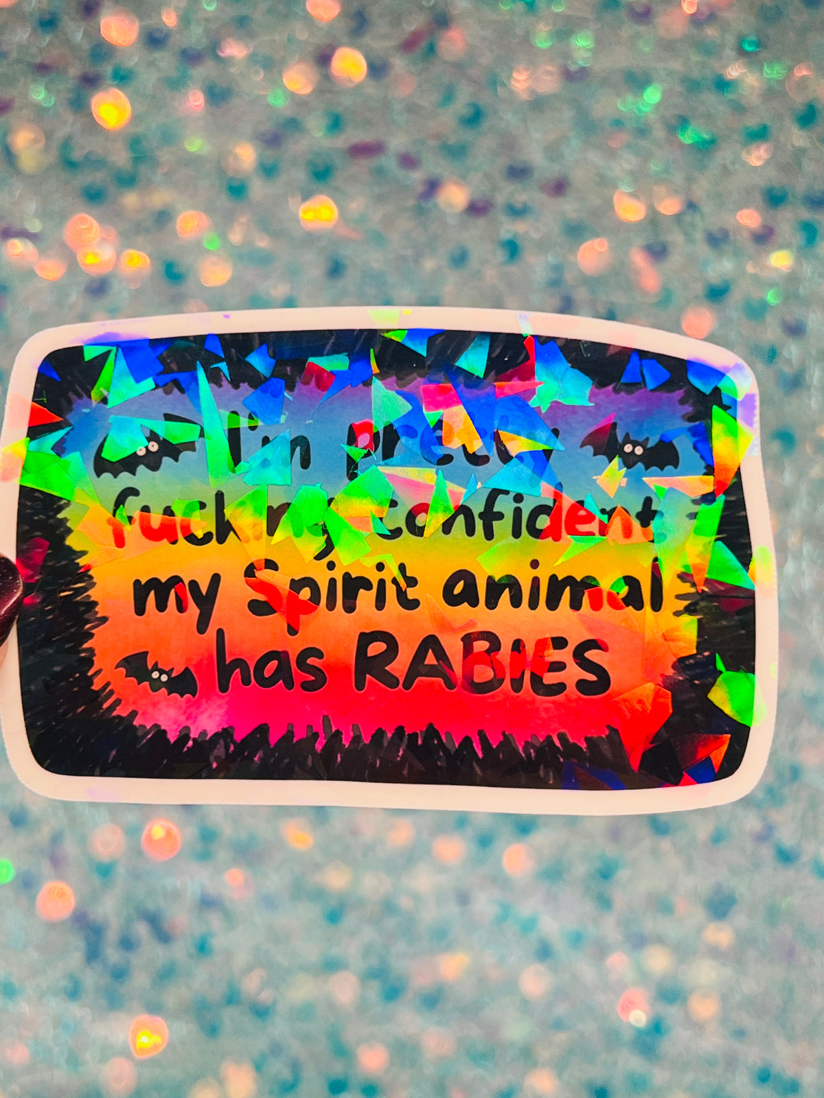 Spirit Animal Has Rabies Holographic Sticker