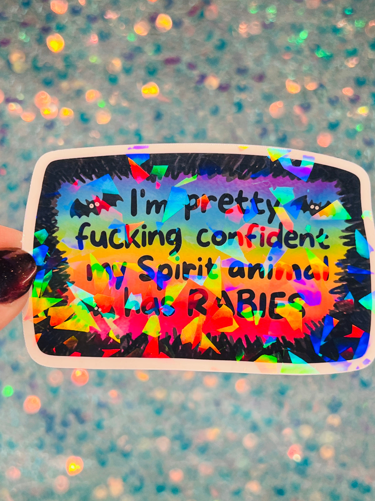 Spirit Animal Has Rabies Holographic Sticker